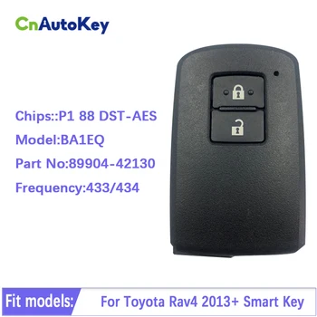 CN007170 Keyless Toyota Rav4 2013+ Inteligentný Kľúč 2Buttons BA1EQ P1 88 DST-AES Čip 433MHz 89904-42130