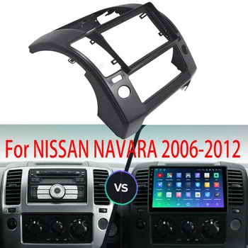 2 Din Rámik autorádia Fascia Pre Android 9 NISSAN NAVARA 2006-2012 Auto Stereo Plastový Panel Montáž Rámu Modularitou palubnej doske Auta