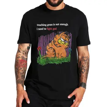 Dotýka Tráva Nie Je Dosť Cat T Shirt musím Bojovať Boh Vtipné Mačku Tričko EÚ Veľkosť Čistej Bavlny Topy Čaj