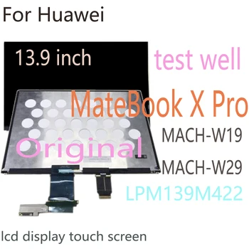 Pôvodné 13.9 palcový Pre Huawei MateBook X Pro MACH-W19 MACH-W29 LCD Displej Dotykový Displej Digitalizátorom. Montáž LPM139M422 3 K LCD